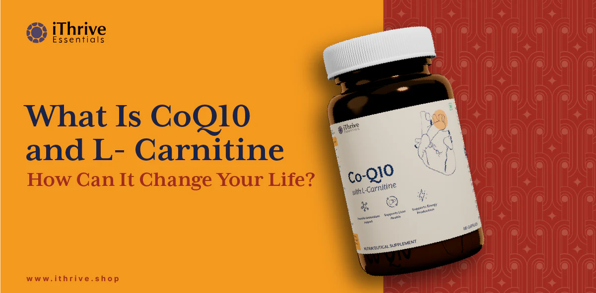What Is CoQ10 and L- Carnitine, and How Can It Change Your Life?